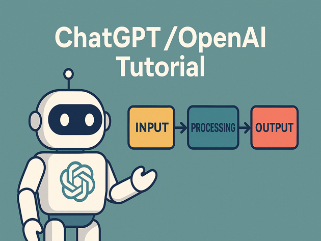 ChatGPT / OpenAI basics tutorial hero graphic with a friendly robot and input → processing → output diagram